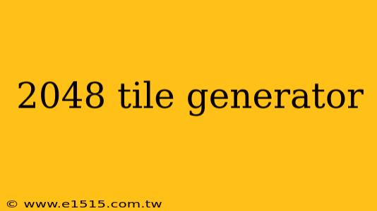 2048 tile generator