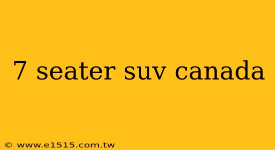 7 seater suv canada
