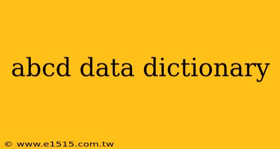 abcd data dictionary