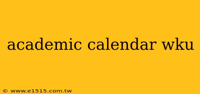 academic calendar wku