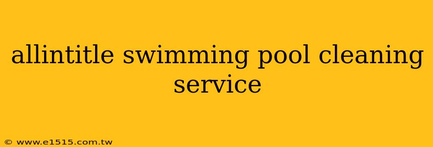allintitle swimming pool cleaning service