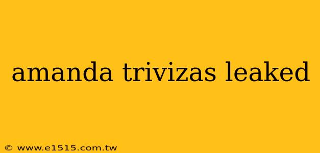 amanda trivizas leaked