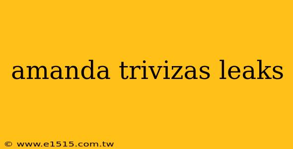 amanda trivizas leaks