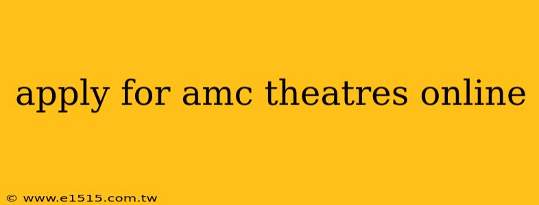 apply for amc theatres online