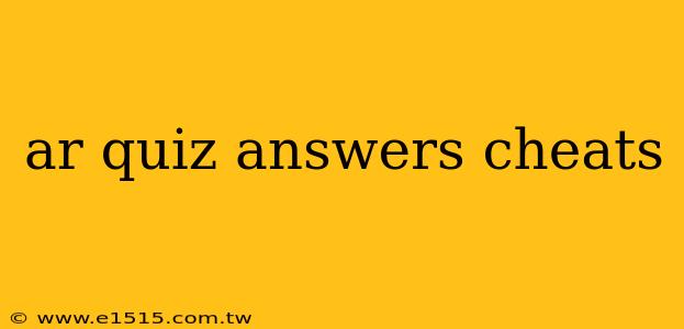 ar quiz answers cheats