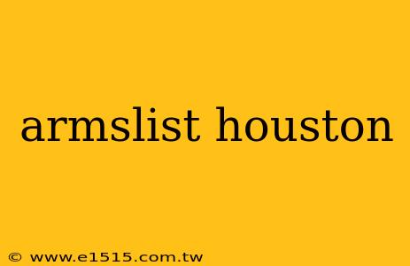 armslist houston