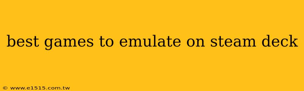 best games to emulate on steam deck