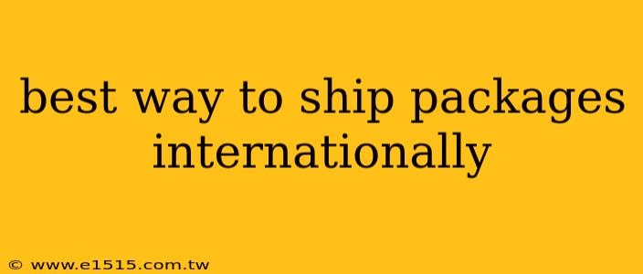 best way to ship packages internationally