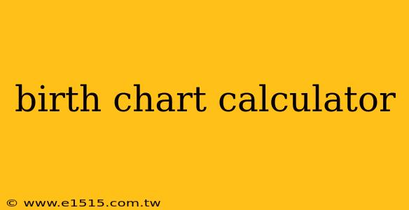 birth chart calculator