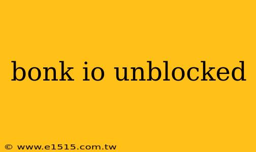 bonk io unblocked
