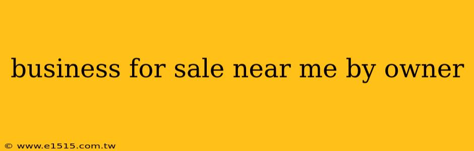 business for sale near me by owner