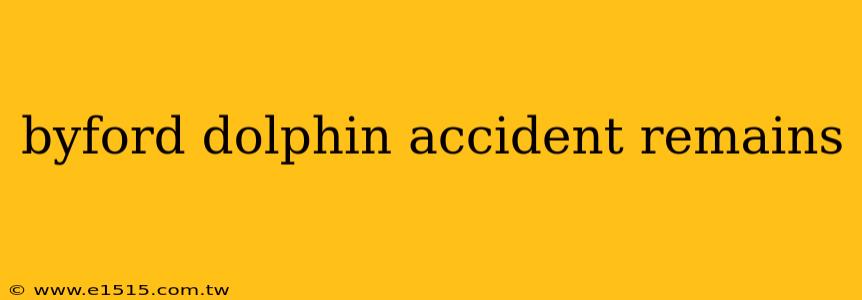 byford dolphin accident remains