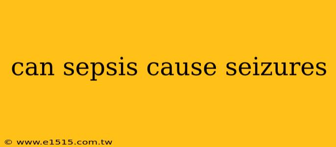 can sepsis cause seizures