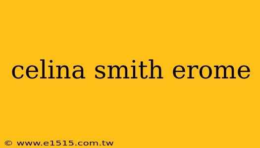 celina smith erome