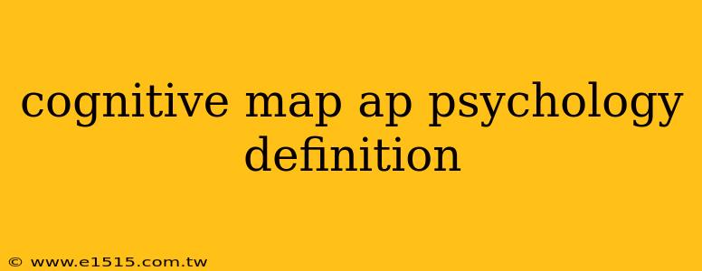 cognitive map ap psychology definition