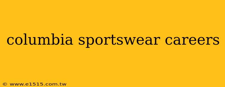 columbia sportswear careers