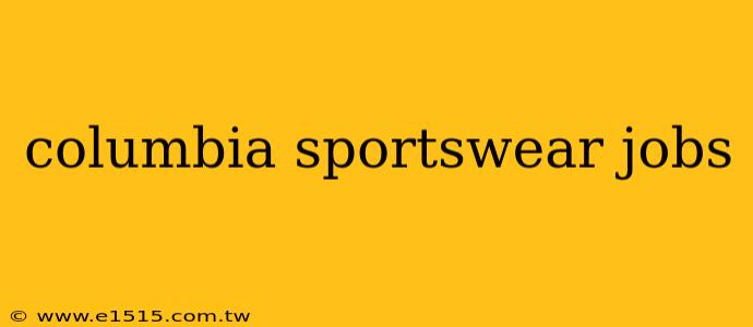 columbia sportswear jobs