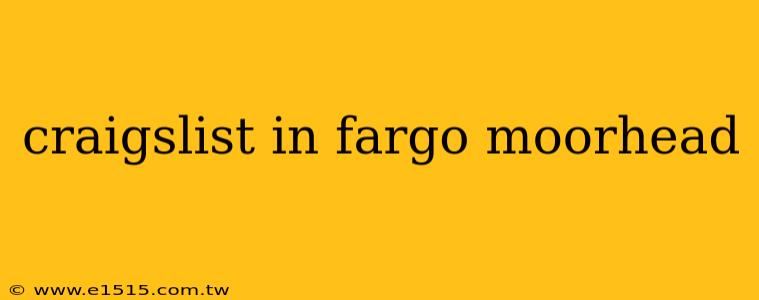 craigslist in fargo moorhead