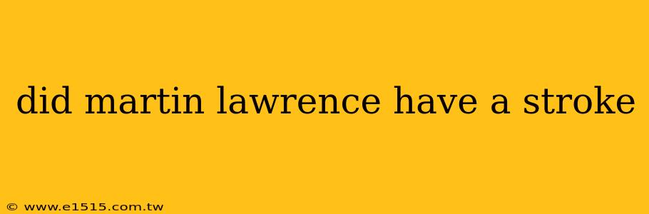 did martin lawrence have a stroke
