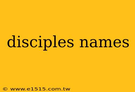 disciples names