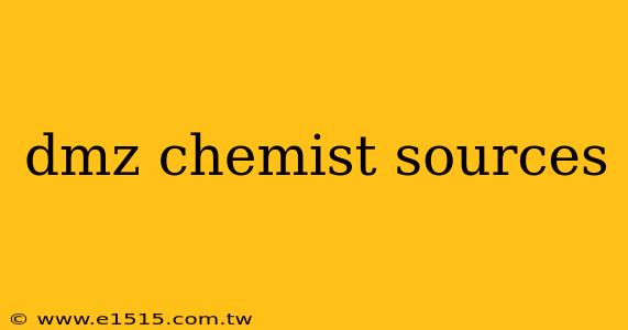 dmz chemist sources