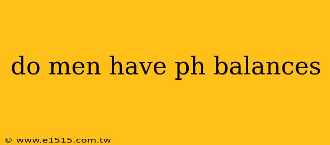 do men have ph balances