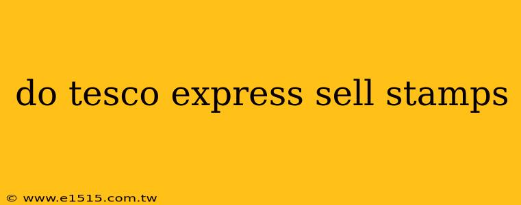 do tesco express sell stamps