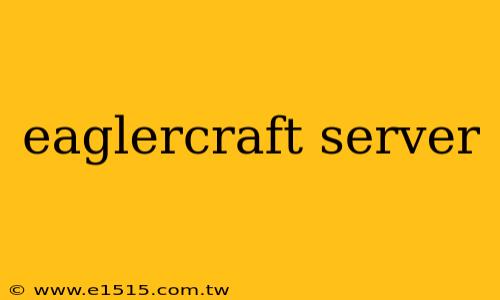 eaglercraft server