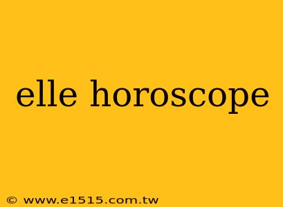 elle horoscope