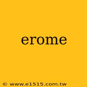 erome