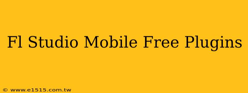 Fl Studio Mobile Free Plugins