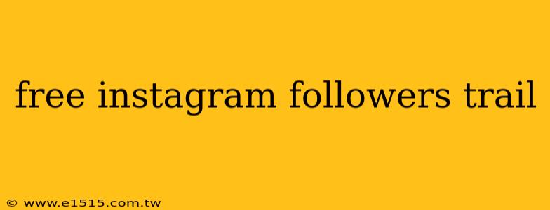 free instagram followers trail
