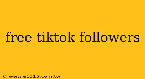 free tiktok followers