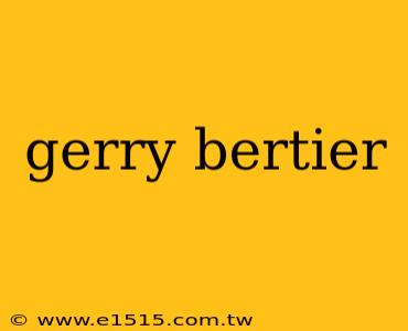 gerry bertier