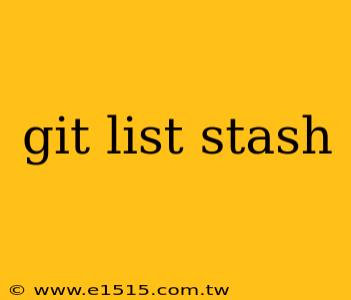 git list stash