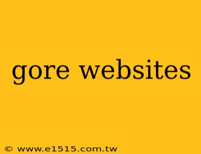 gore websites