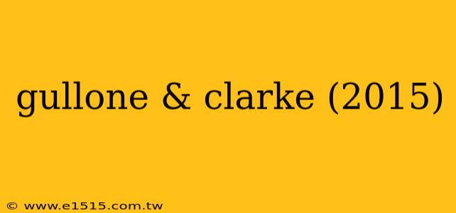 gullone & clarke (2015)