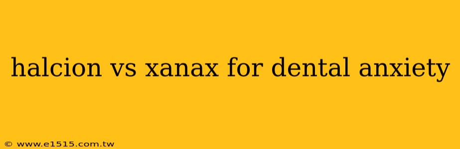 halcion vs xanax for dental anxiety