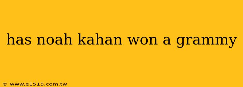 has noah kahan won a grammy