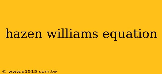 hazen williams equation