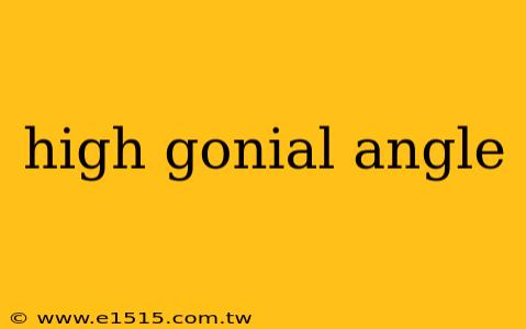 high gonial angle