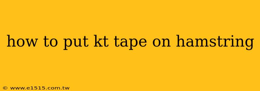 how to put kt tape on hamstring