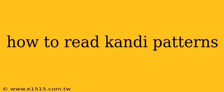 how to read kandi patterns