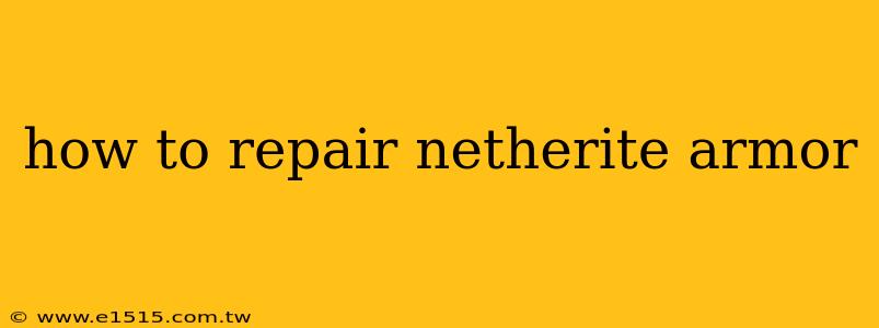 how to repair netherite armor