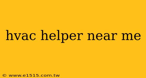 hvac helper near me