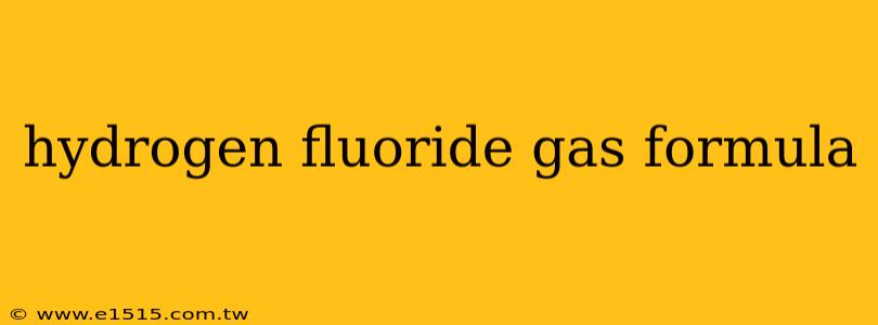 hydrogen fluoride gas formula