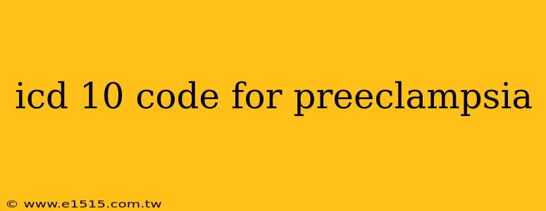icd 10 code for preeclampsia