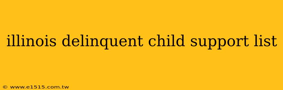 illinois delinquent child support list