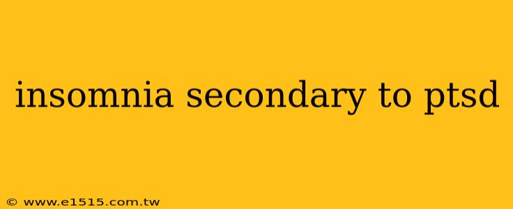 insomnia secondary to ptsd