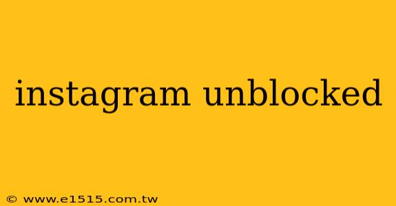 instagram unblocked